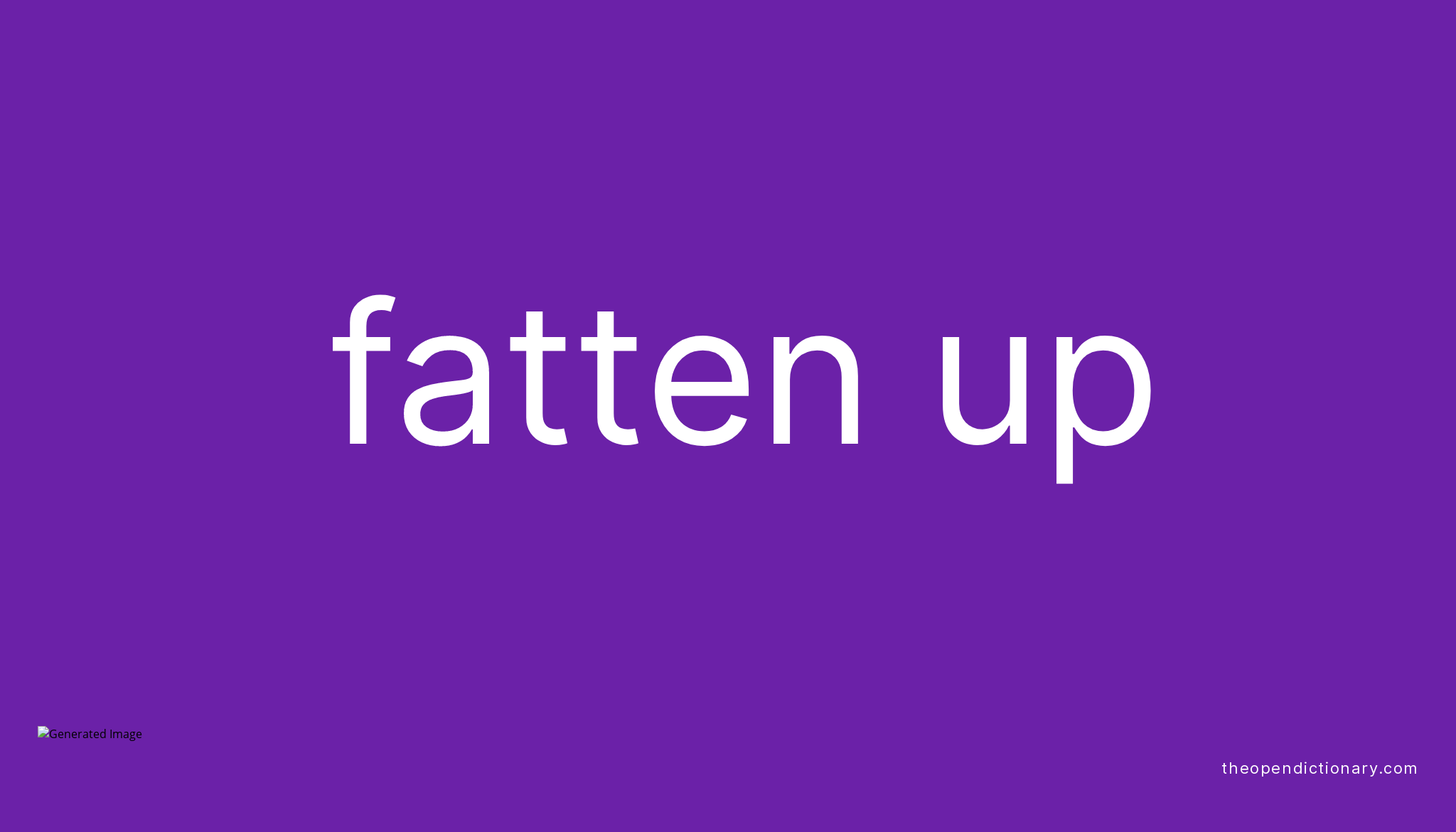 fatten-up-phrasal-verb-fatten-up-definition-meaning-and-example